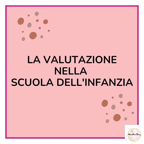 VERIFICA E VALUTAZIONE NELLA SCUOLA DELL’INFANZIA,